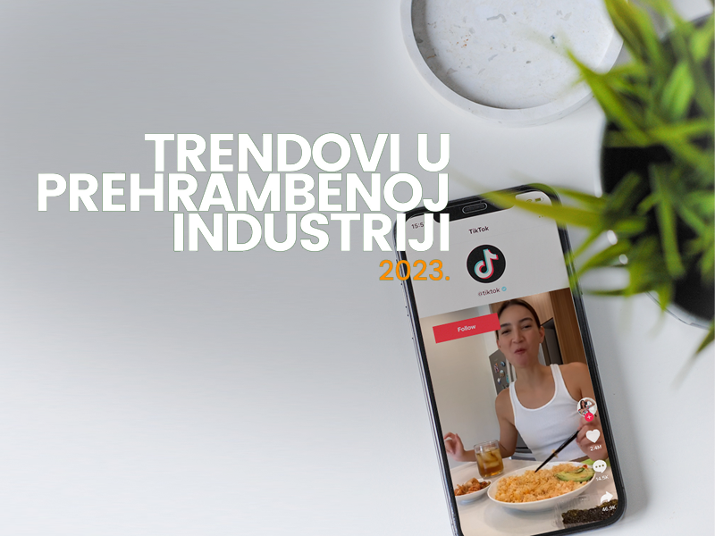 Trendovi u prehrambenoj industriji 2023.